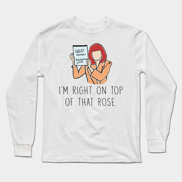 QED REPORT ASAP I'm Right On Top Of That ROse Long Sleeve T-Shirt by adrinalanmaji